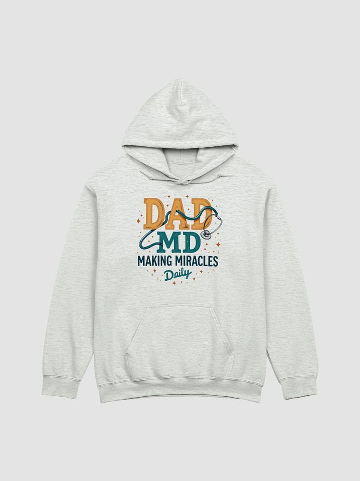 dad ,Miracle-Making MD Hoodie product image (10)