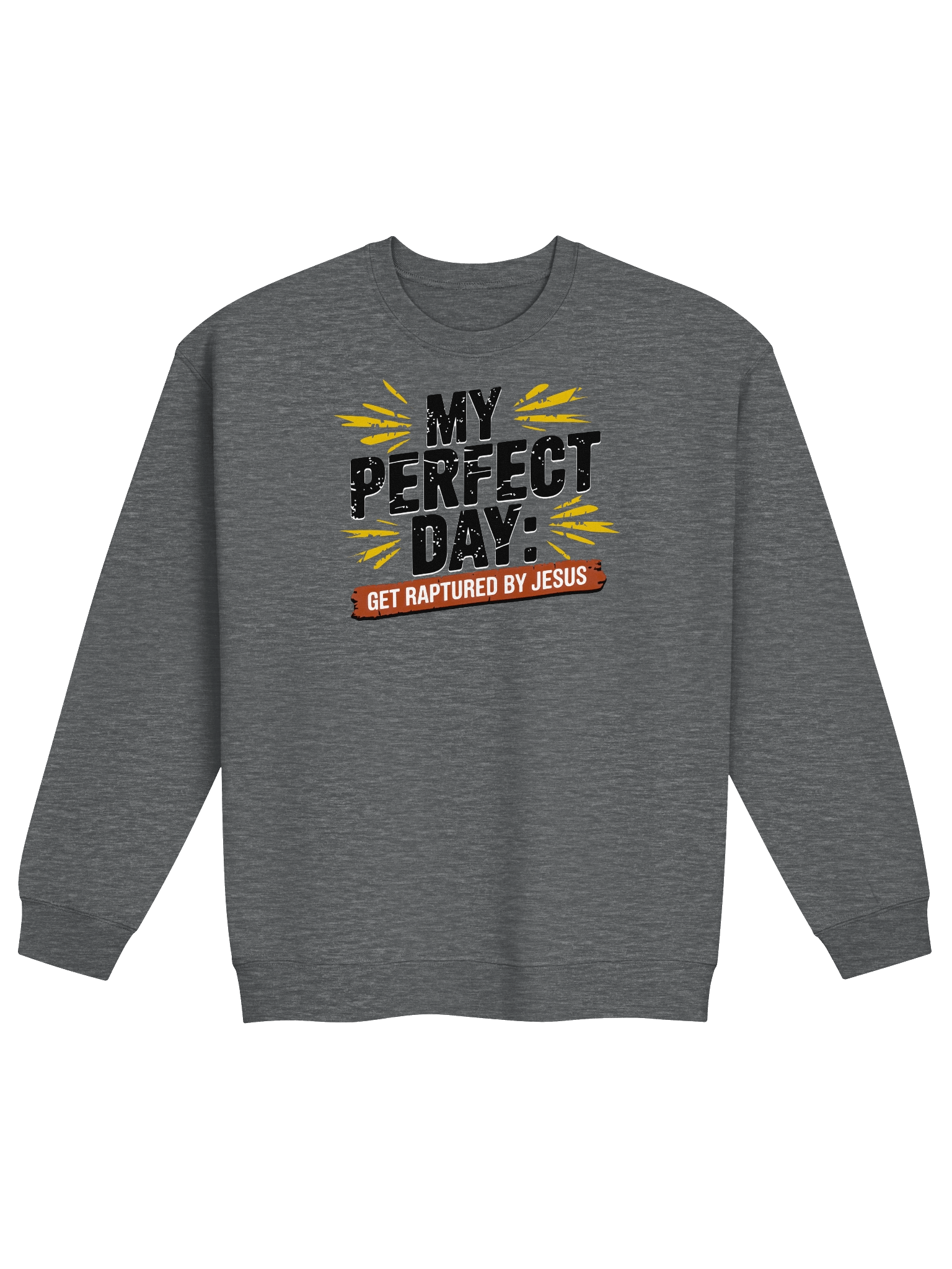 My Perfect Day Version 2 Sweatshirt product image (1)