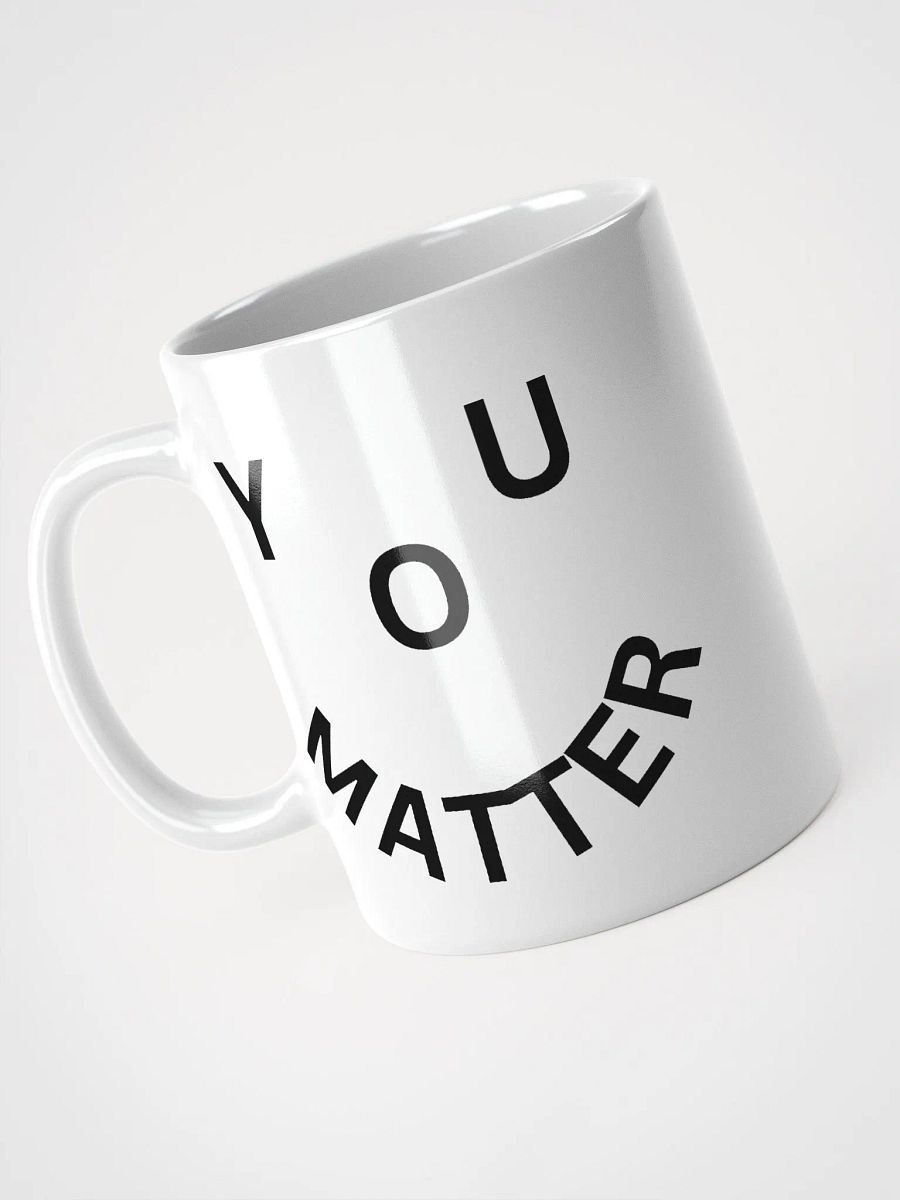 You Matter : - ) White Mug product image (6)