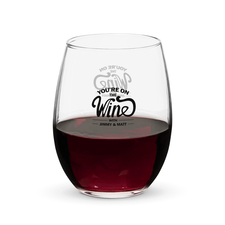 Jimmy + Matt: You're on THE WINE! (Stemless Glass) product image (1)