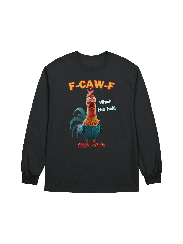 FUNNY ROOSTER LONG SLEEVE SHIRT – BIG ROOSTER GRAPHIC TOP WITH “F-CAW-F” SLOGAN – FARM HUMOR SHIRT, GAG GIFT product image (1)