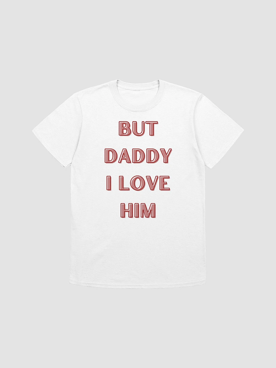 But Daddy I Love Him Unisex T-Shirt V3 product image (1)