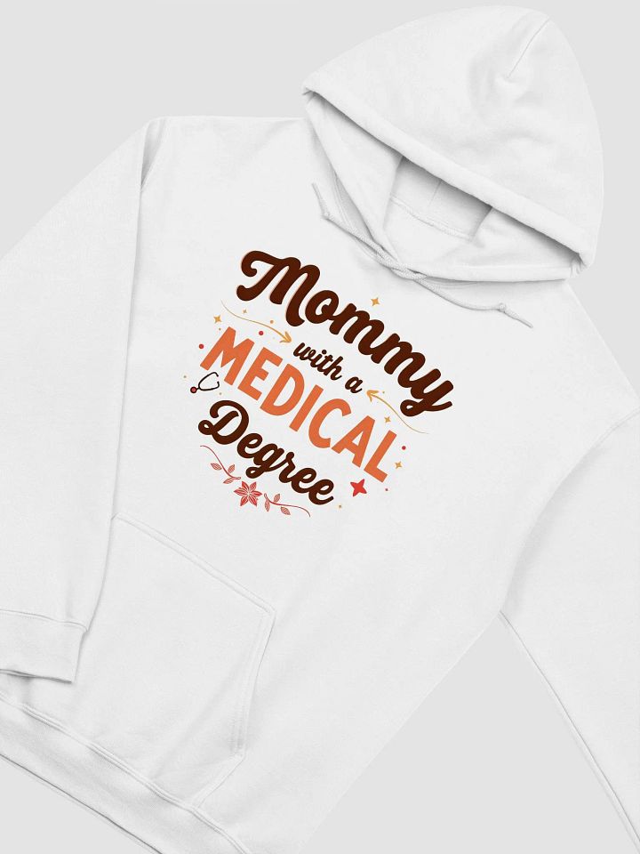 Mommy with a Medical Degree Hoodie product image (12)