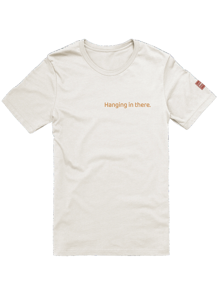"Hanging in There" T-Shirt product image (85)