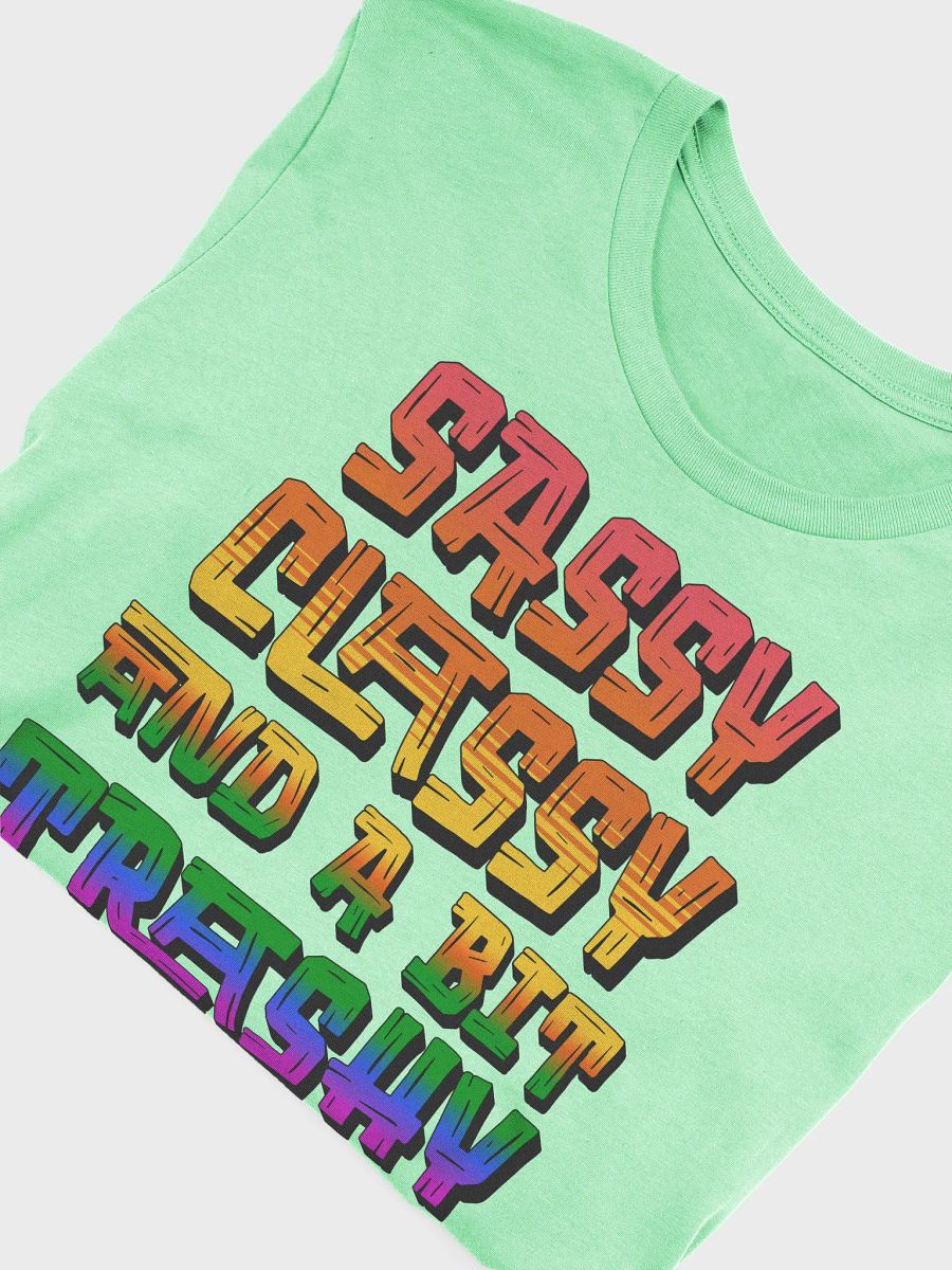 Sassy Classy And A Bit Trashy Gradient Tee product image (30)