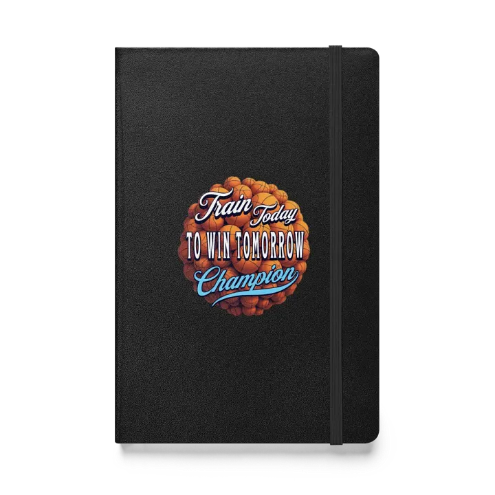 Train Today To Win Tomorrow Basketball Champion Notebook product image (1)