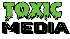 Toxic Media