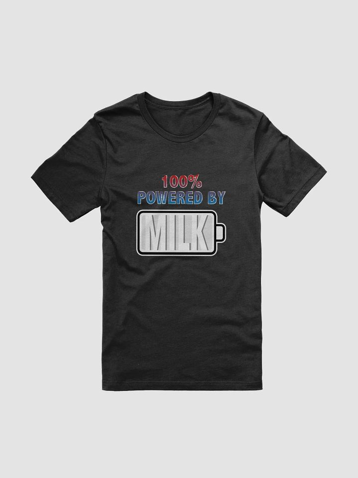 100% Powered By Milk T-Shirt product image (1)