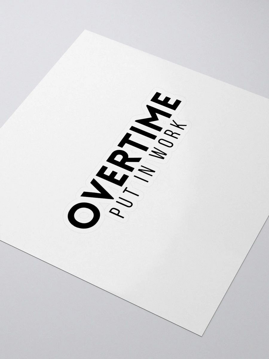 OVT Overtime Put In Work Kiss Cut Stickers product image (10)