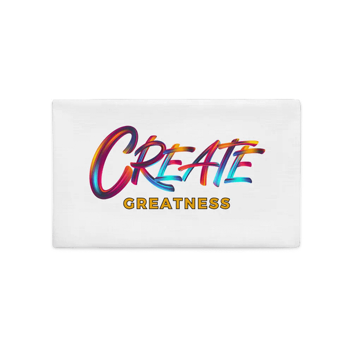 Create Greatness Pillowcase product image (1)