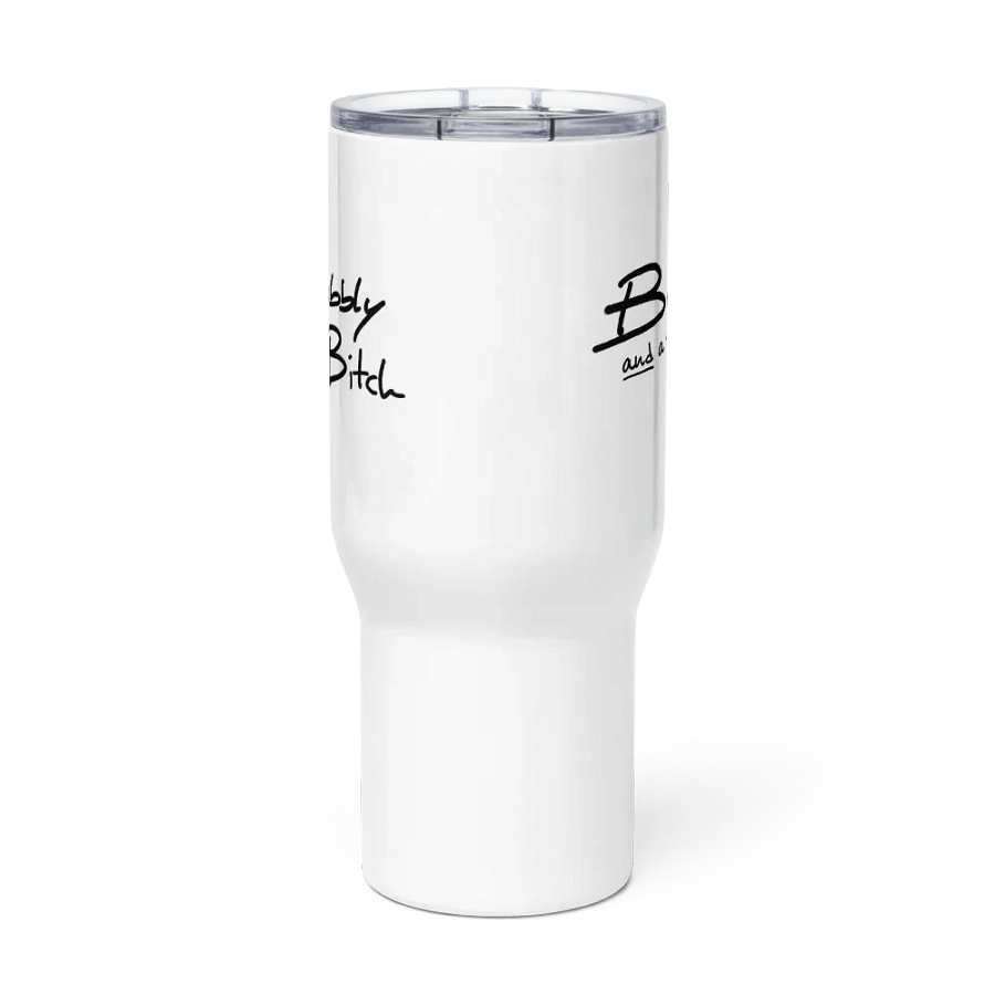 Bubbly and a B*tch travel mug with a handle product image (2)