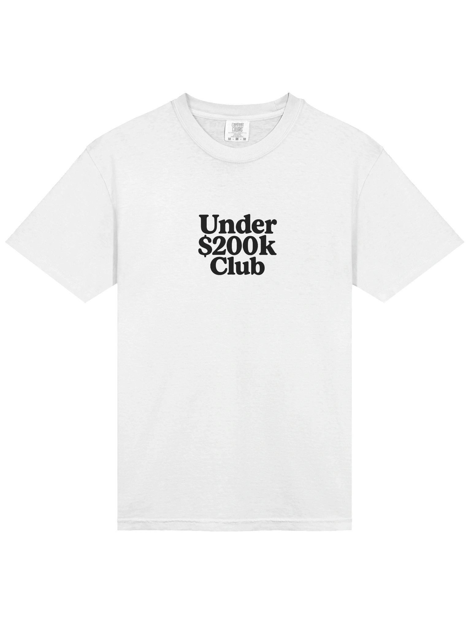 Under $200K Club T-Shirt – Tiny Haus Life Exclusive product image (3)