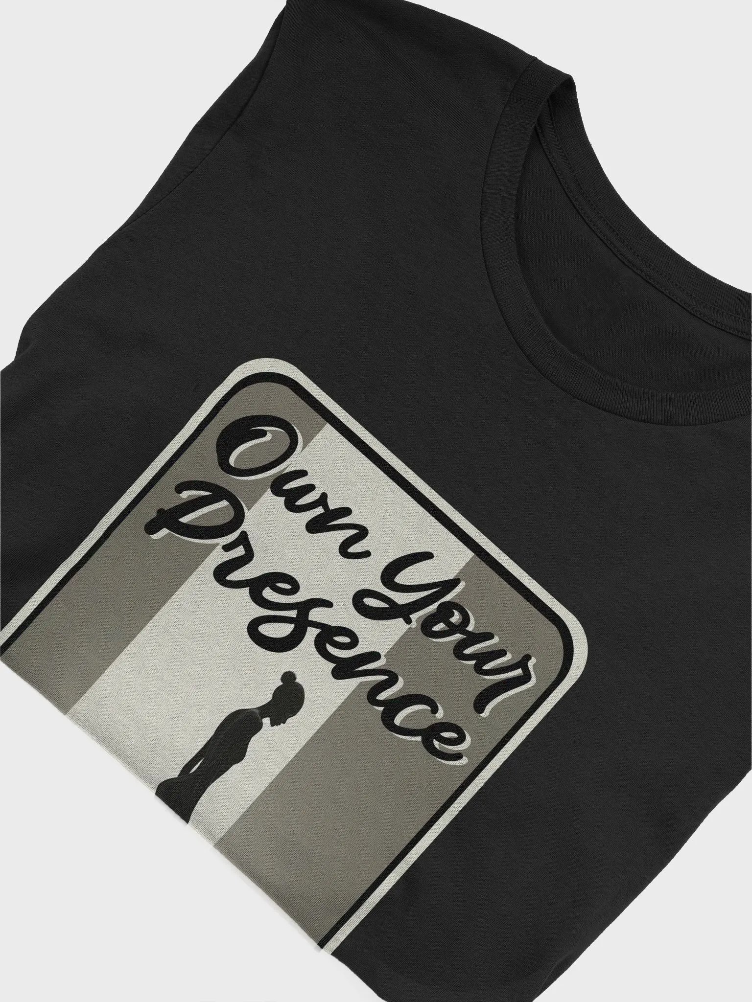 Own Your Presence T-Shirt #723 product image (2)