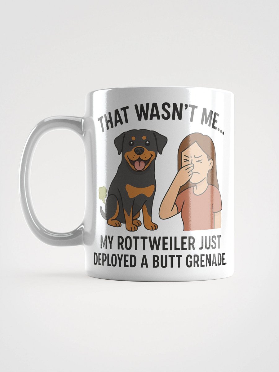 That Wasn’t Me… My Rottweiler Just Deployed a Butt Grenade. Mug product image (6)