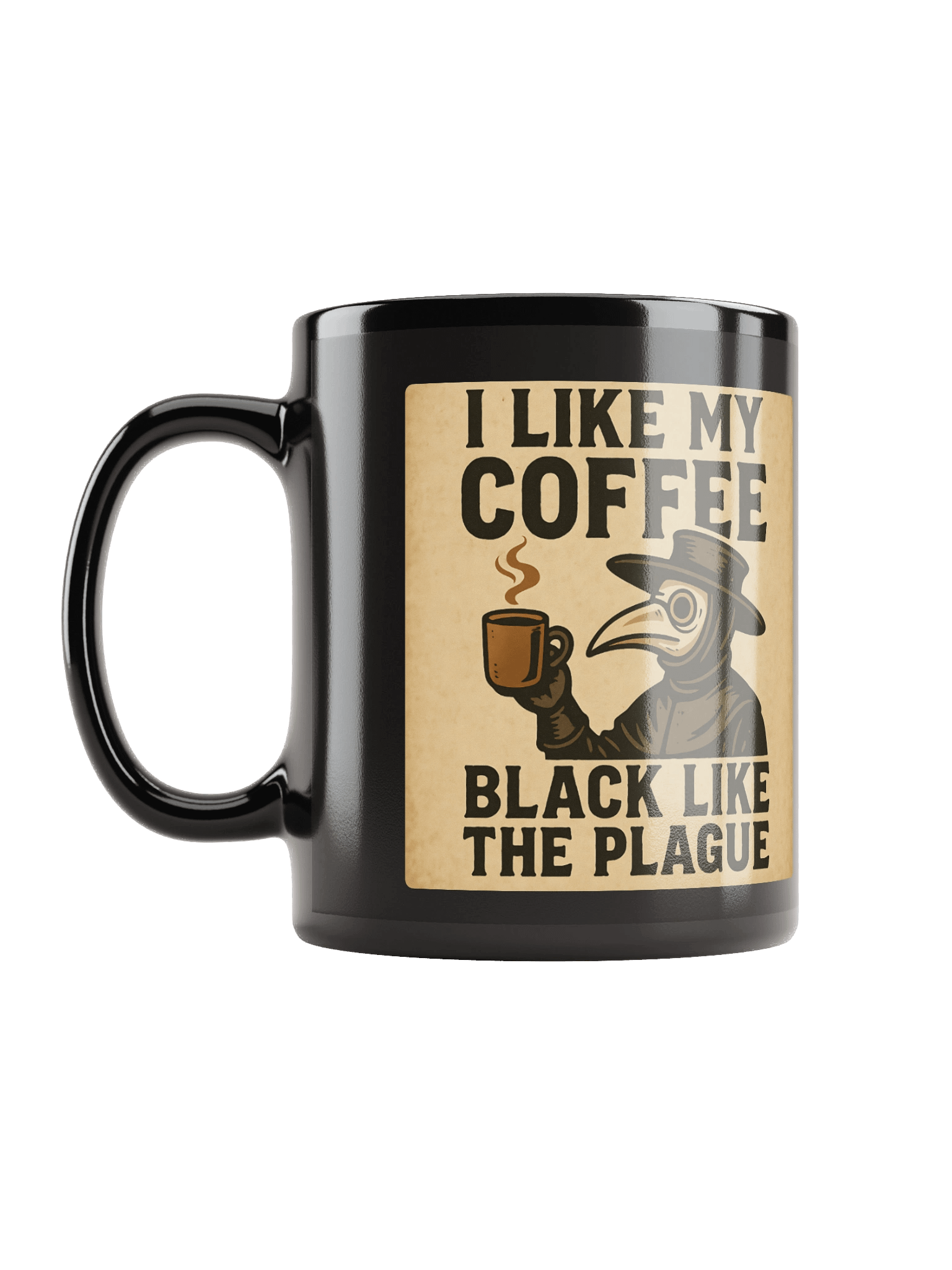 Funny History Buff Coffee Mug – ‘I Like My Coffee Black Like the Plague’ Medieval Historian Gift product image (7)