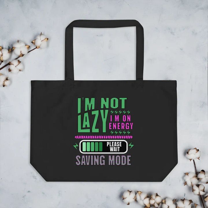 I'm Not Lazy I'm On Energy Saving Mode Tote Bag product image (2)