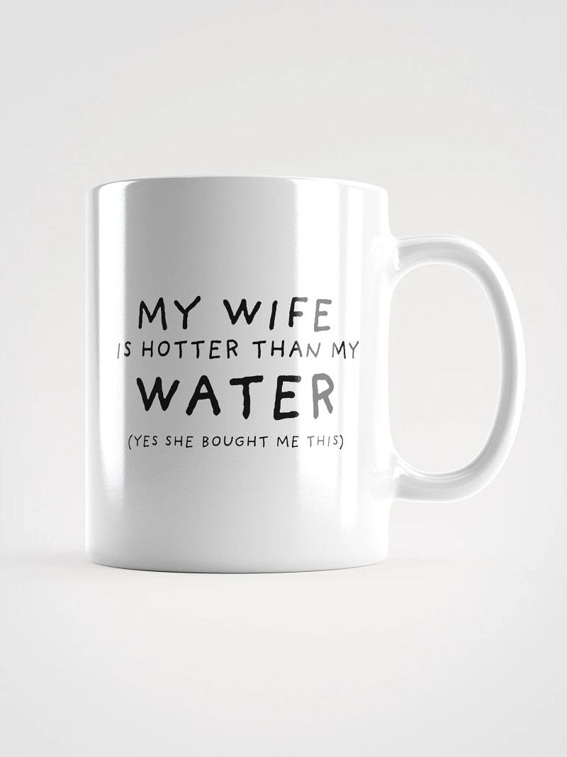 My Wife is Hotter Than My Water