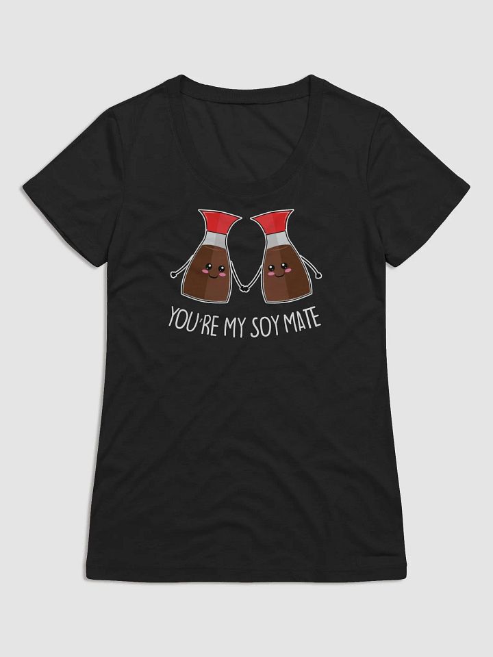 You're My Soy Mate Women's T-Shirt product image (1)
