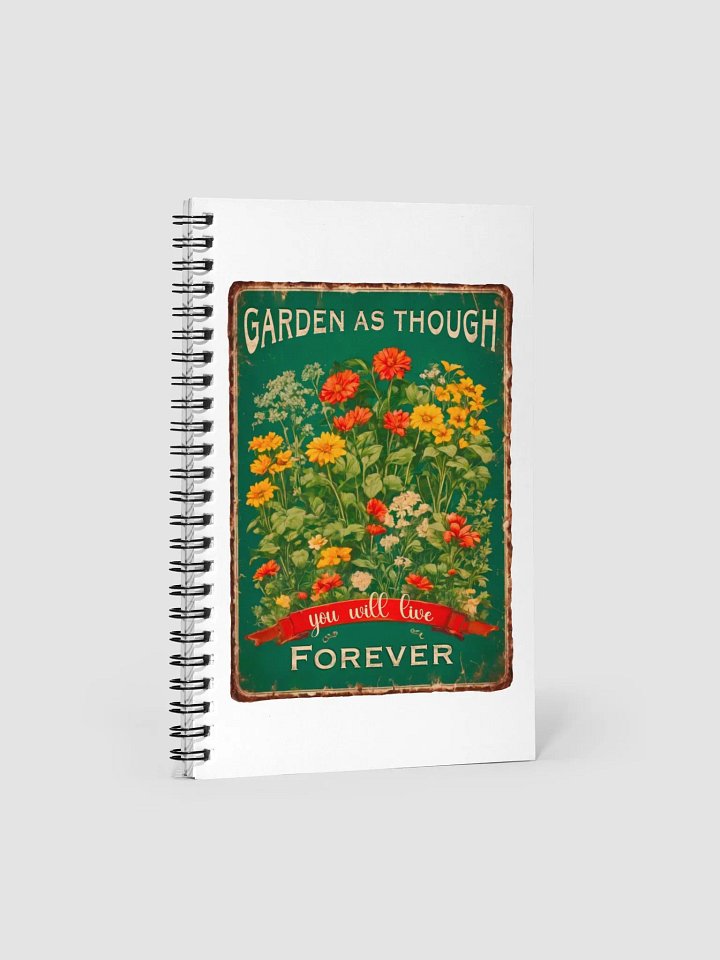 Garden as though you will live forever notebook product image (1)