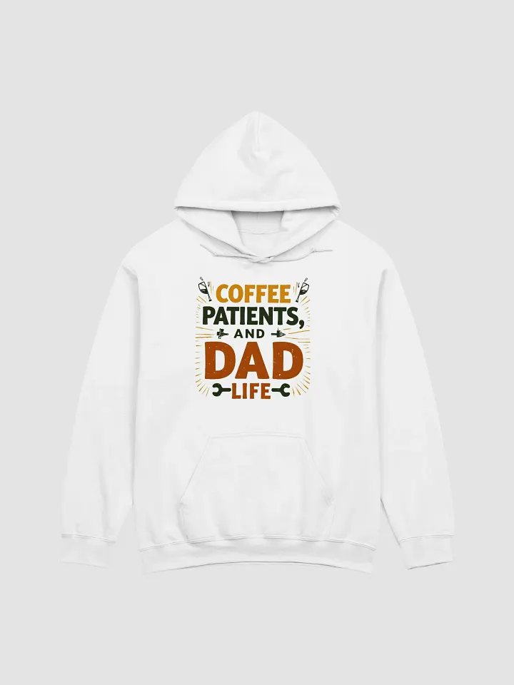coffee, patients, and Dad Life Hoodie product image (8)
