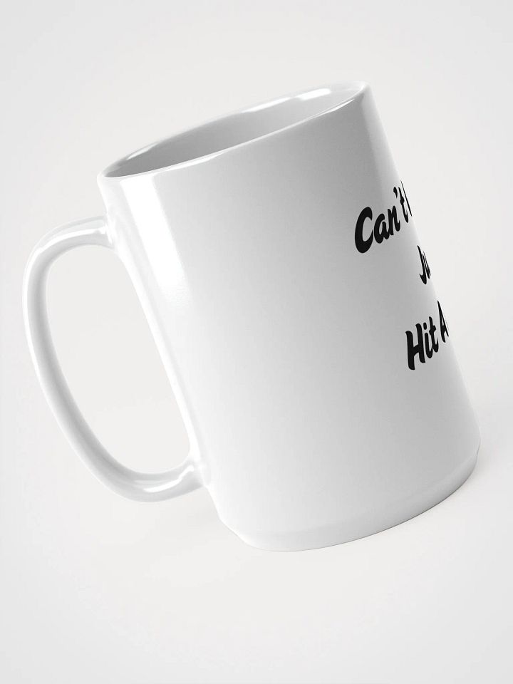 Can't We All Just Hit a Bong Mug product image (1)