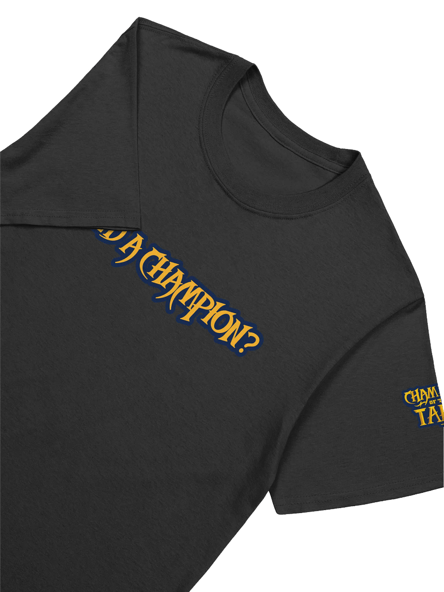 Need A Champion? Tee product image (9)