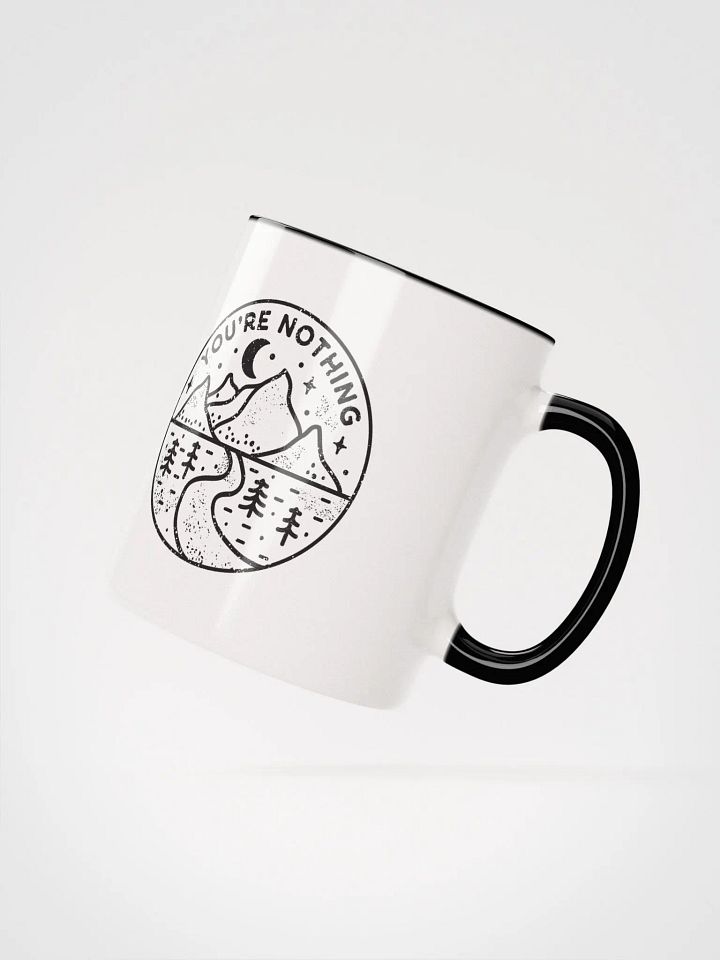 "You're Nothing" Mug product image (2)