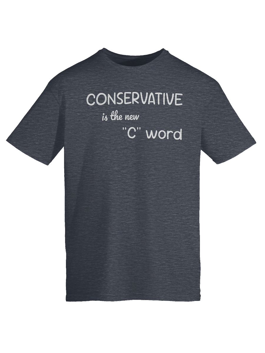 Conservative is the new "C" Word T-shirt product image (6)