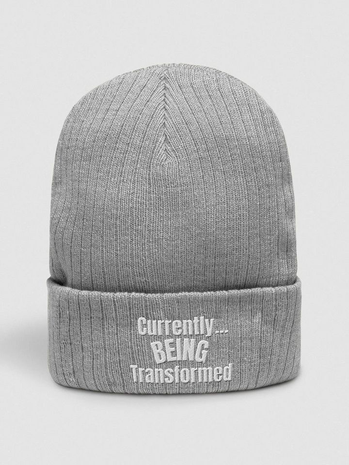 Currently....Being Transformed Beanie (White Thread) product image (1)