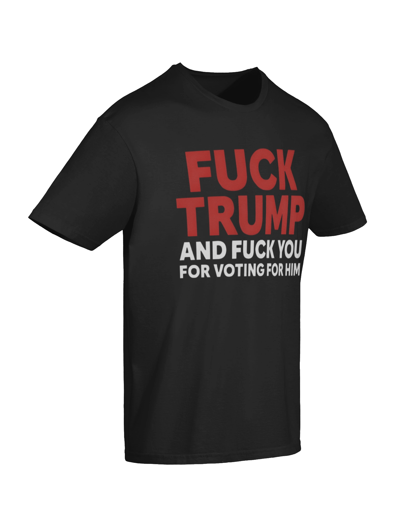 Fuck Trump And Fuck You For Voting For Him USA Shirt product image (7)