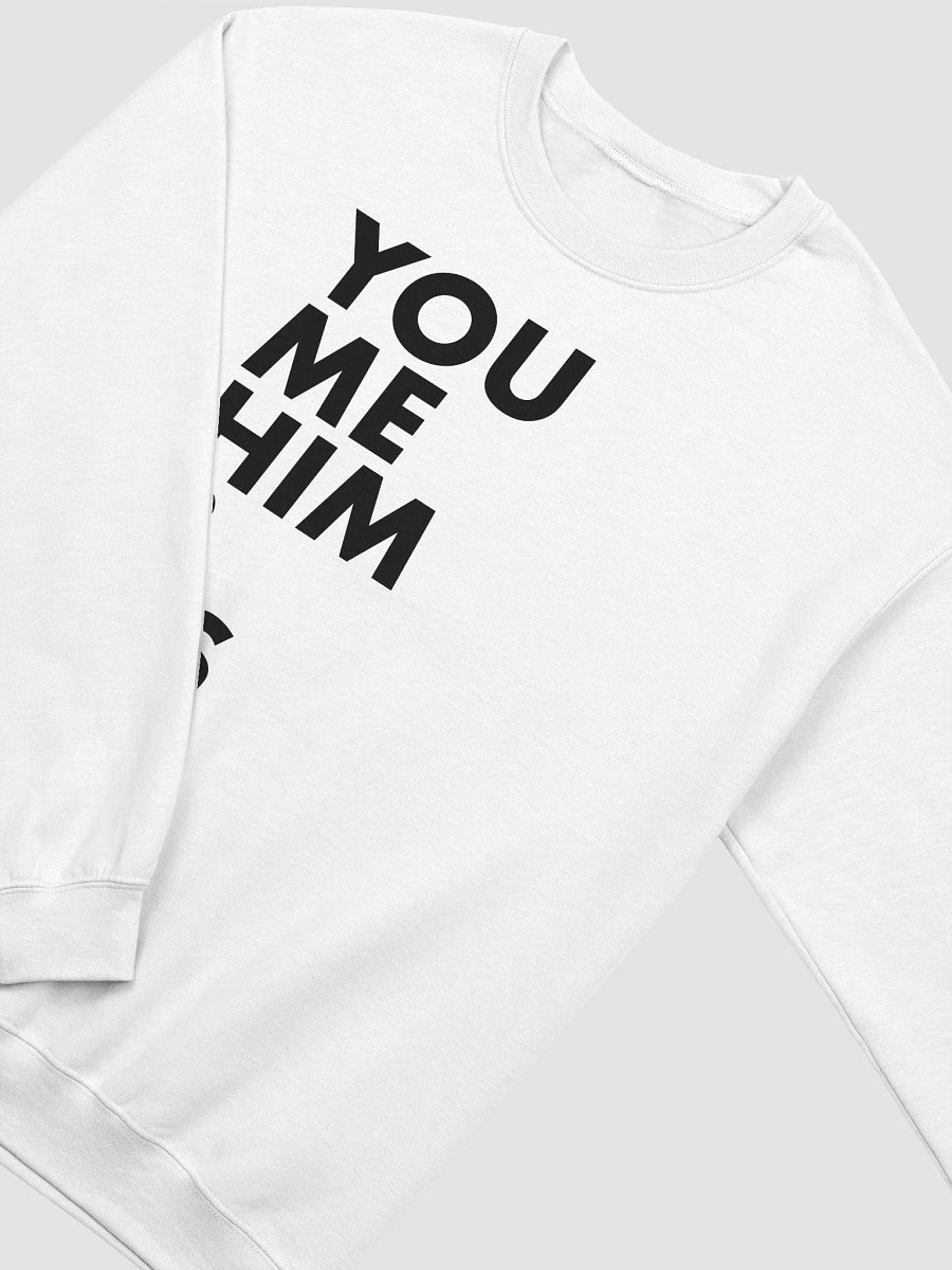 You Me Him & Us Title Sweatshirt product image (3)