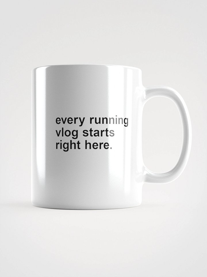 Coffee Mug "every running vlog starts right here." product image (1)