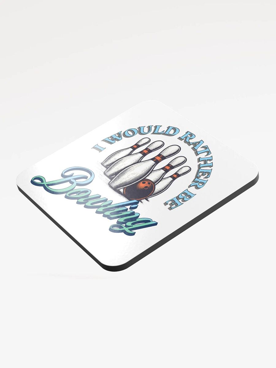 I Would Rather Be Bowling Strike with Style Cork Coaster product image (3)