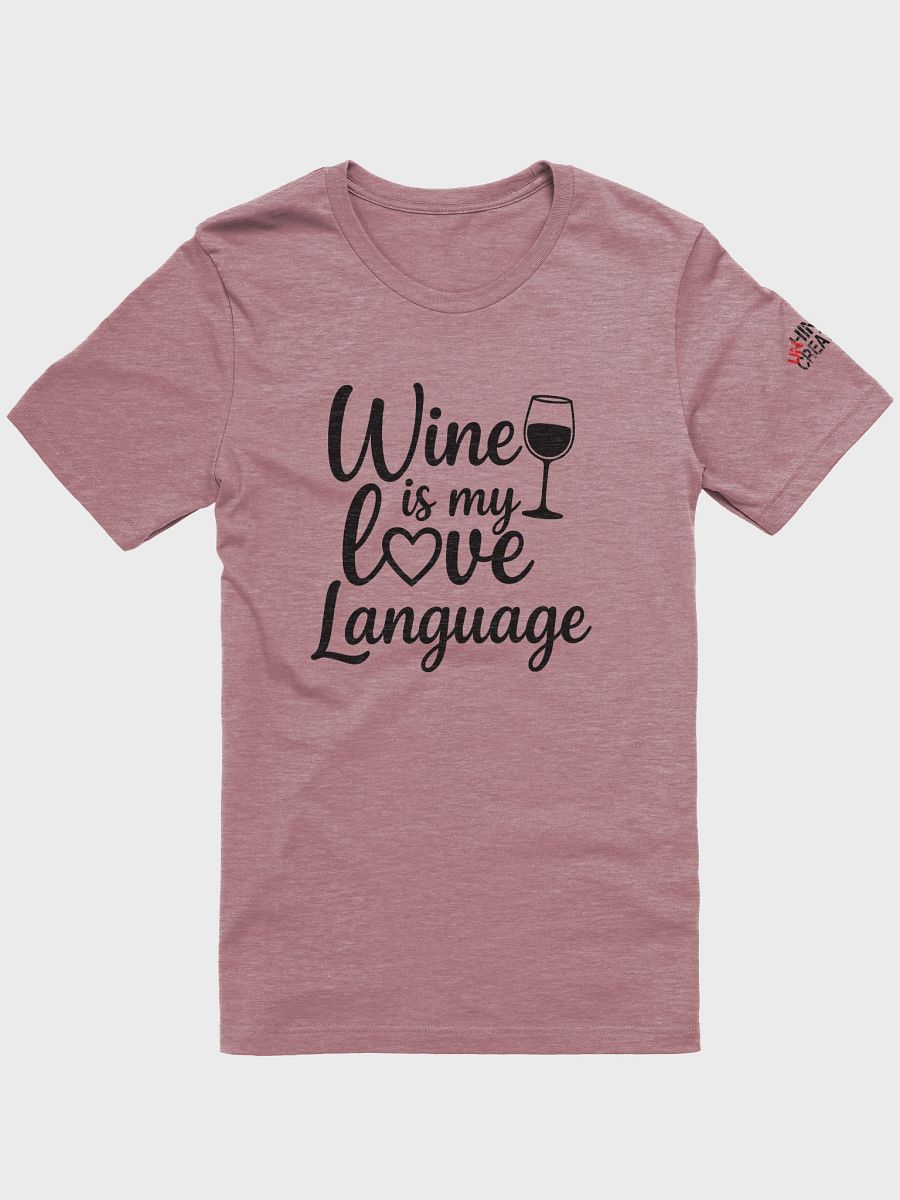 Wine is My Love Language T-Shirt product image (2)
