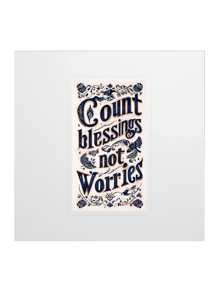 Count Blessings, Not Worries – Uplifting Typography Sticker product image (1)