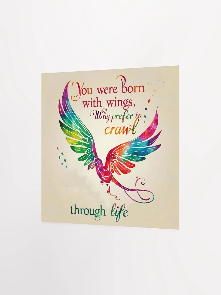 You were born with wings, why prefer to crawl through life? - Enhanced Matte Paper Poster product image (8)