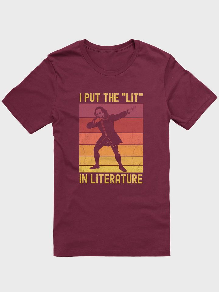 Funny Shakespeare Shirt - I Put the "Lit" in Literature product image (13)