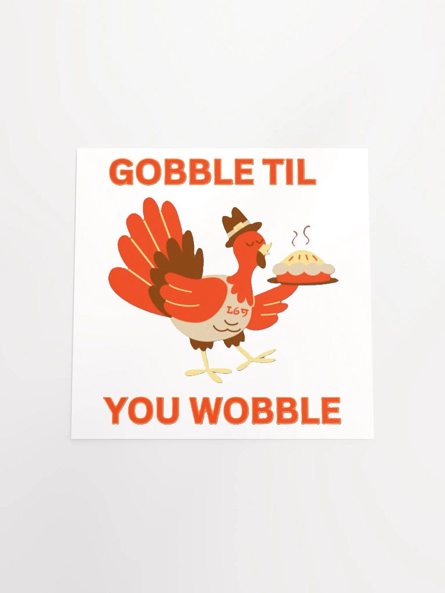 GOBBLE TIL YOU WOBBLE product image (16)