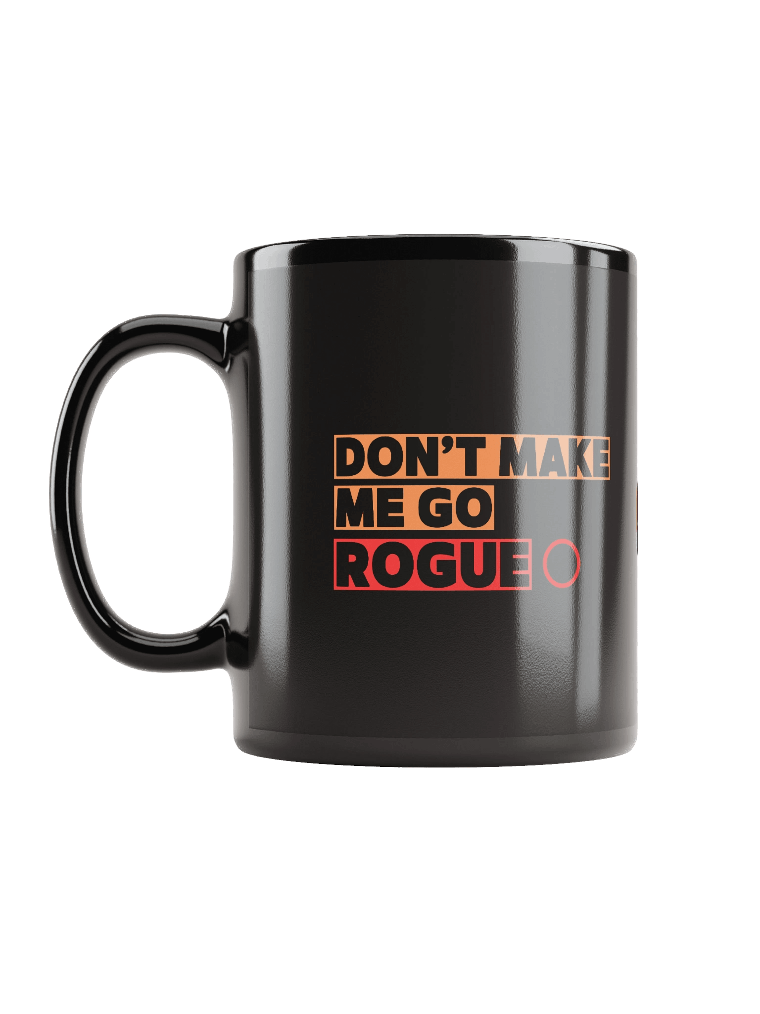 Don't Make Me Go Rogue - Coffee Mug product image (5)
