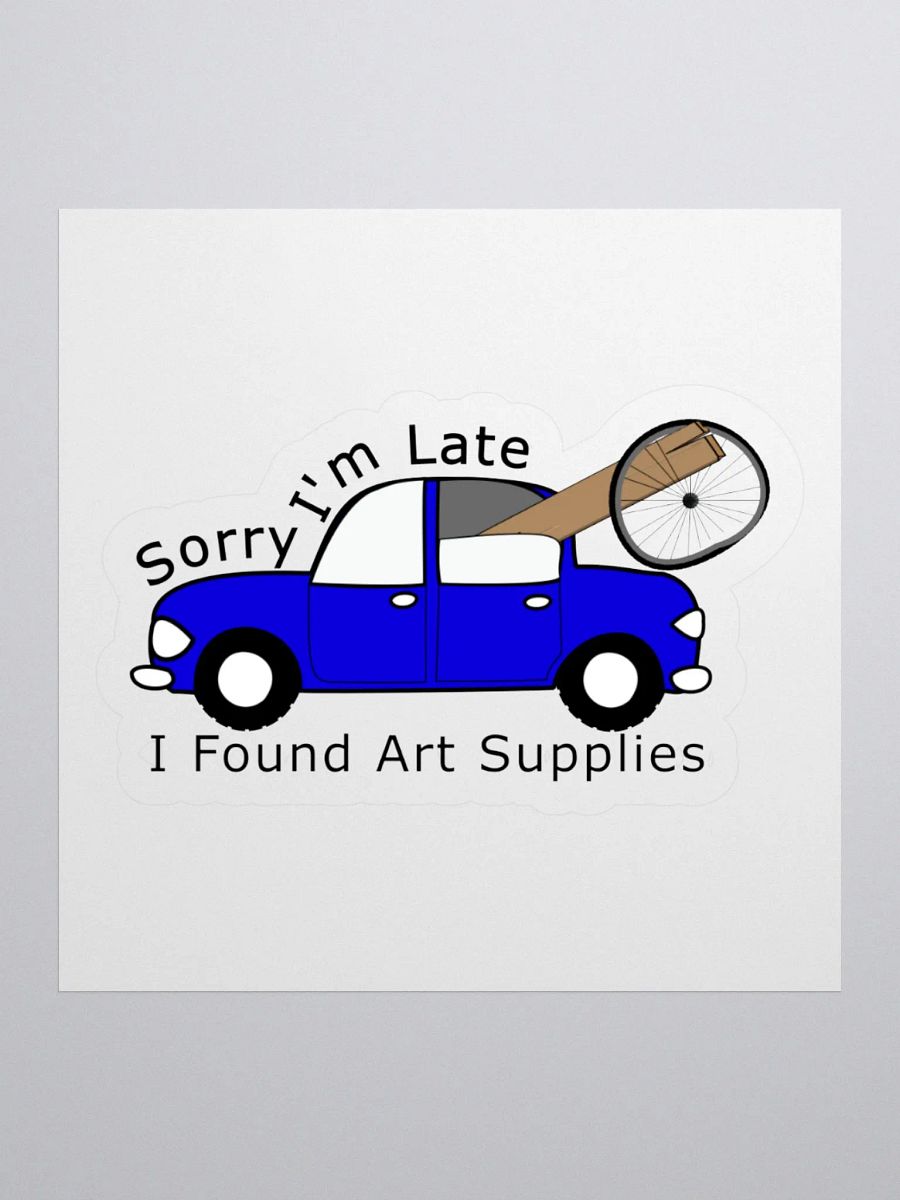 Sorry I'm Late Artist Sticker - White product image (3)