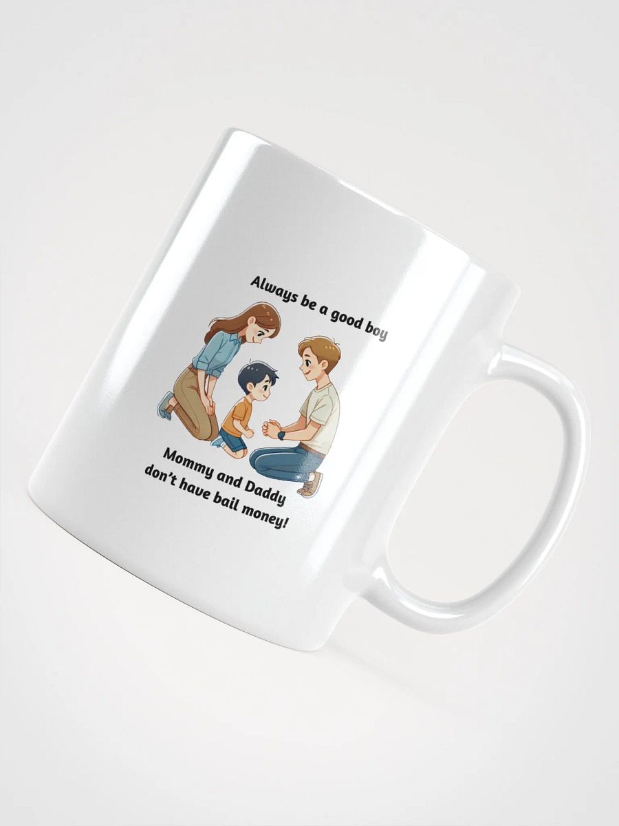 Mommy and Daddy Don't Have Bail Money! Coffee Mug product image (12)