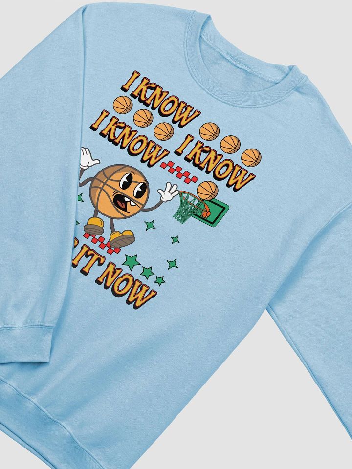 I Know I Know I Know Pass It Now Basketball Crewneck Sweatshirt product image (6)