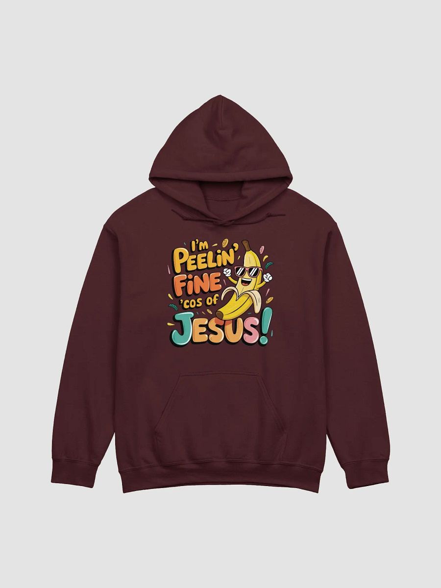 i'm peelin' fine cos of Jesus Hoodie product image (1)