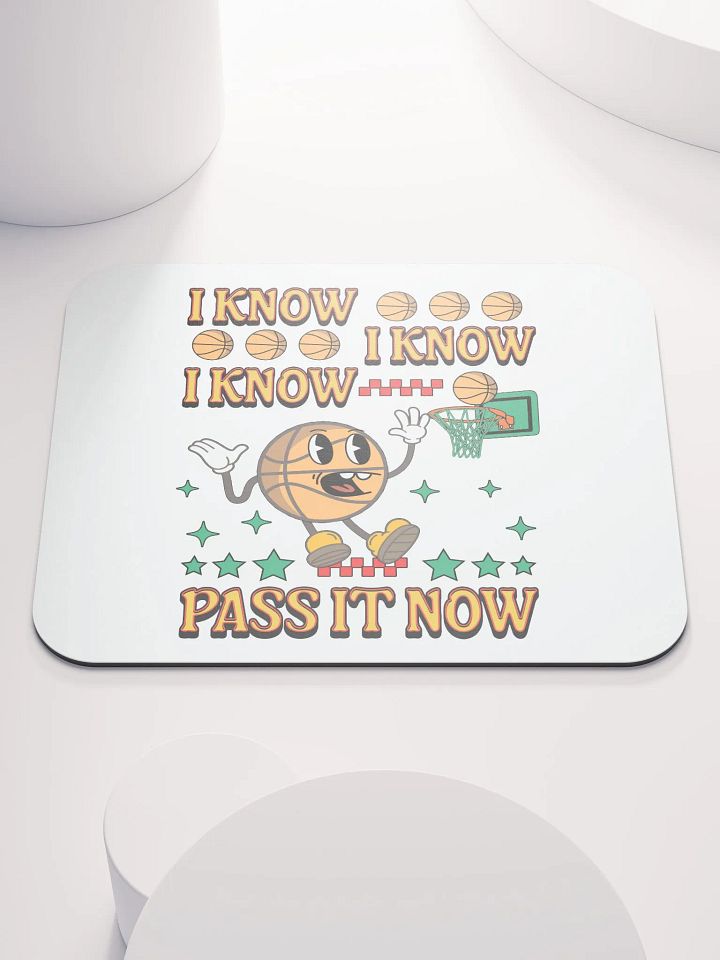 I Know I Know I Know Pass It Now Basketball Hoops All-Star Mouse Pad product image (2)