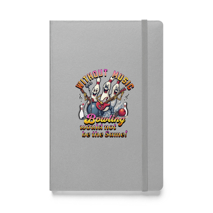 Without Music Bowling Would Not Be The Same Musical Pins Hardcover Notebook product image (1)