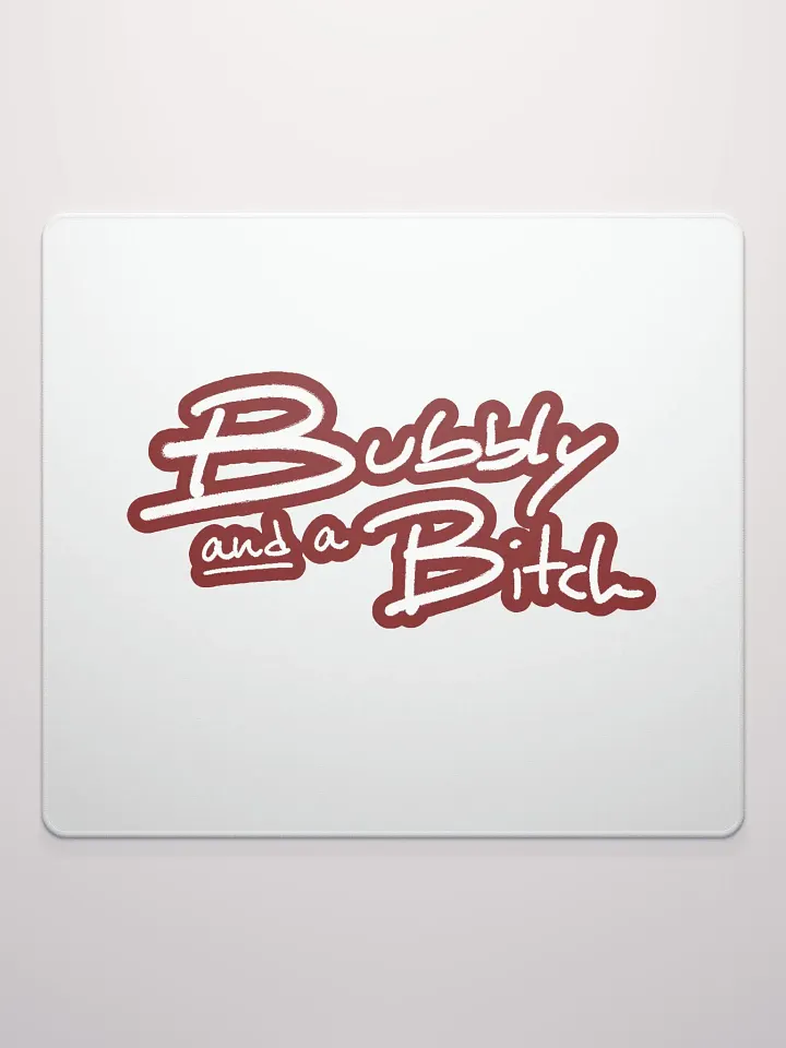 Bubbly and a B*tch (lined design, #6D1616) mouse pad product image (2)