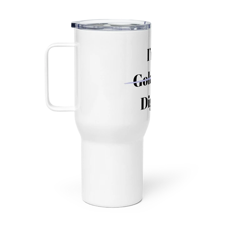 Goal Digger Travel Mug product image (2)