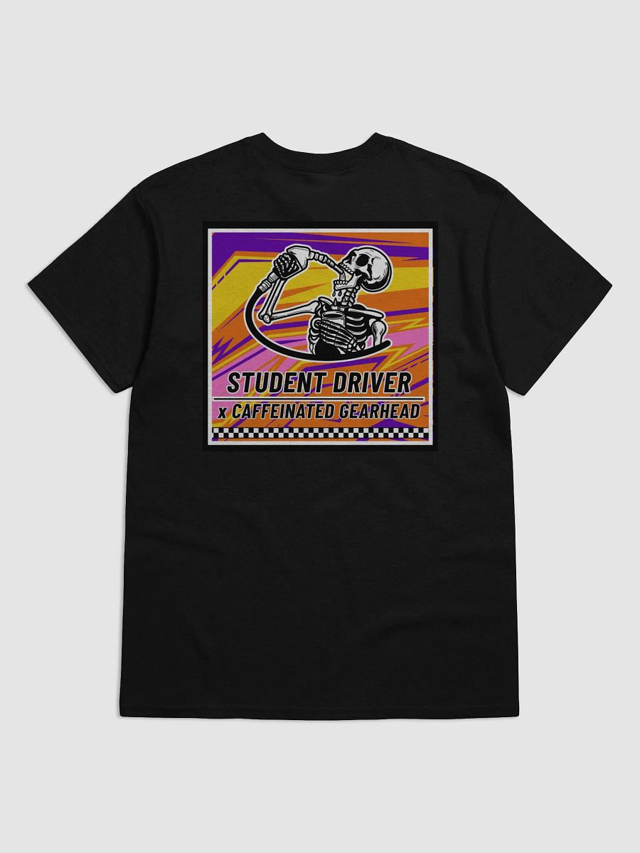 Caffeinated Gearhead x Student Driver - T-Shirt product image (2)