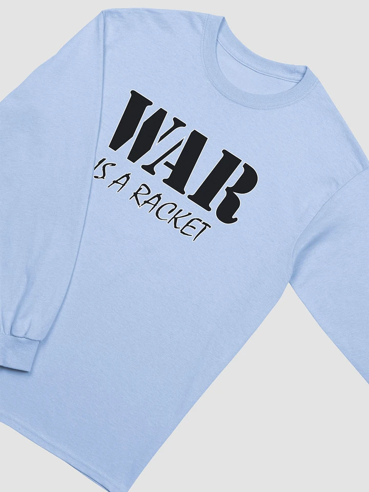 War Is A Racket - Gildan Ultra Cotton Long Sleeve T-Shirt product image (12)