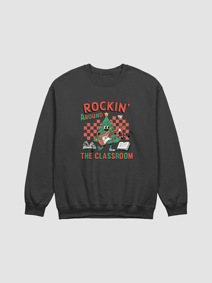 Rockin Around the Classroom Sweatshirt product image (2)